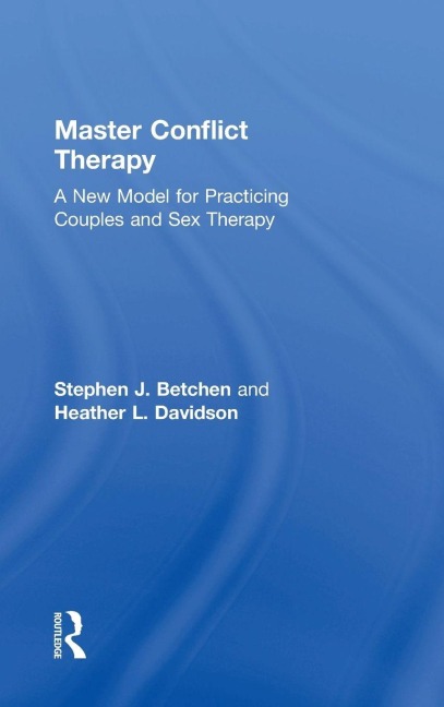 Master Conflict Therapy - Stephen J. Betchen, Heather L. Davidson