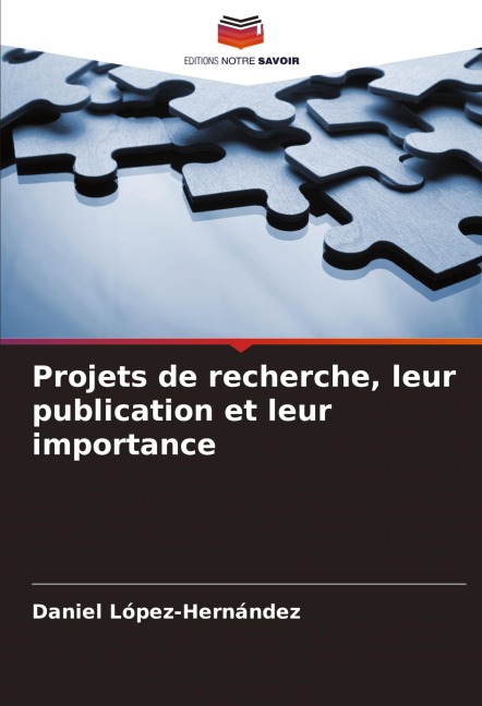 Projets de recherche, leur publication et leur importance - Daniel López-Hernández