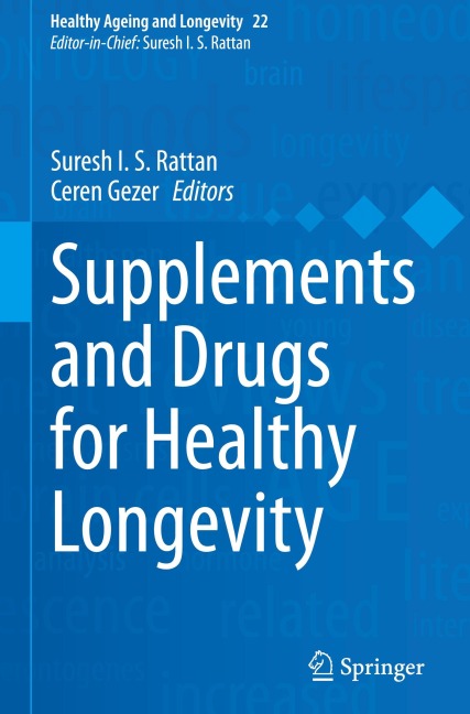 Supplements and Drugs for Healthy Longevity - 