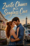Cover-Bild zum Titel 'Zweite Chance in Seaglass Cove' von 'Emma Collins'