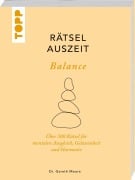 Cover-Bild zum Titel 'RätselAuszeit - Balance. Über 300 Rätsel für mentalen Ausgleich, Gelassenheit und Harmonie' von 'Gareth Moore'