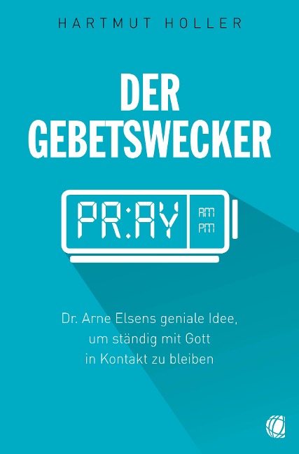 Der Gebetswecker - Hartmut Holler