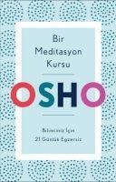 Bir Meditasyon Kursu - Osho (Bhagwan Shree Rajneesh)