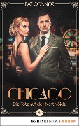 Cover-Bild zum Titel 'Chicago - Die Tote auf der North-Side' von 'Pat Connor'