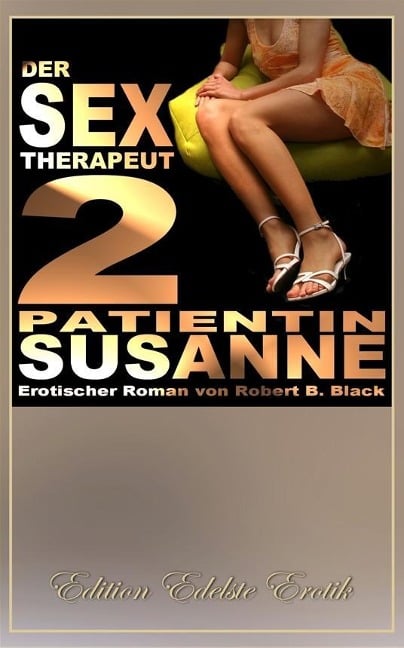 Der Sex-Therapeut 2 - Robert B Black