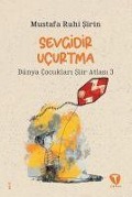 Cover-Bild zum Titel 'Sevgidir Ucurtma' von 'Mustafa Ruhi sirin'