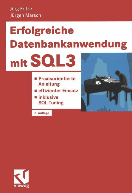 Erfolgreiche Datenbankanwendung mit SQL3 - Jörg Fritze, Jürgen Marsch