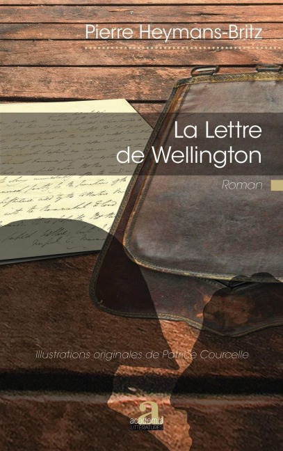 La Lettre de Wellington - Pierre Heymans-Britz