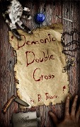 Cover-Bild zum Titel 'Demonic Double Cross' von 'B. Branin'