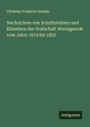 Cover-Bild zum Titel 'Nachrichten von Schriftstellern und Künstlern der Grafschaft Wernigerode vom Jahre 1074 bis 1855' von 'Christian Friedrich Kesslin'
