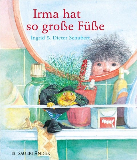Irma hat so große Füße - Ingrid Schubert, Dieter Schubert