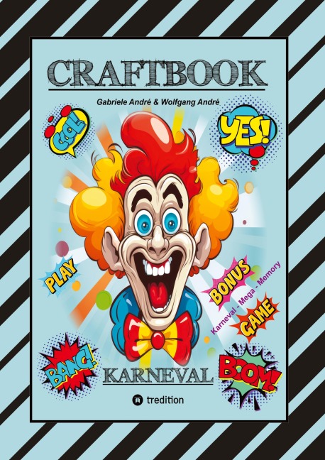 CRAFTBOOK - BASTELVORLAGE - SPIEL - KARNEVAL MEGA MEMORY - FASCHINGSMOTIVE - RÄTSEL - AUFGABEN - AUSMALVORLAGEN - Wolfgang André, Gabriele André