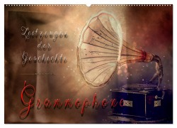 Cover-Bild zum Titel 'Grammophone - Zeitzeugen der Geschichte (Wandkalender 2026 DIN A2 quer), CALVENDO Monatskalender' von 'Peter Roder'