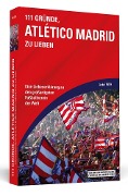 Cover-Bild zum Titel '111 Gründe, Atlético Madrid zu lieben' von 'André Kahle'