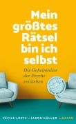 Cover-Bild zum Titel 'Mein größtes Rätsel bin ich selbst' von 'Cécile Loetz, Jakob Müller'