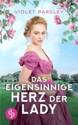 Cover-Bild zum Titel 'Das eigensinnige Herz der Lady' von 'Violet Parsley'