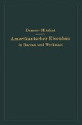 Cover-Bild zum Titel 'Amerikanischer Eisenbau in Bureau und Werkstatt' von 'F. W. Dencer, R. Mitzkat'