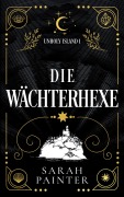 Cover-Bild zum Titel 'Die Wächterhexe' von 'Sarah Painter'