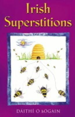 Irish Superstitions - Dáithí O. Hogain