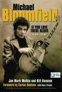 Cover-Bild zum Titel 'Michael Bloomfield: If You Love These Blues' von 'Jan Mark Wolkin'