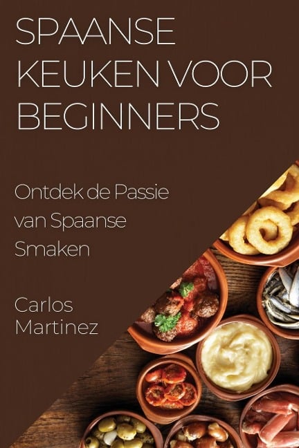 Spaanse Keuken voor Beginners - Carlos Martinez