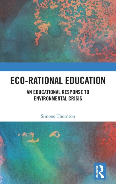 Eco-Rational Education - Simone Thornton