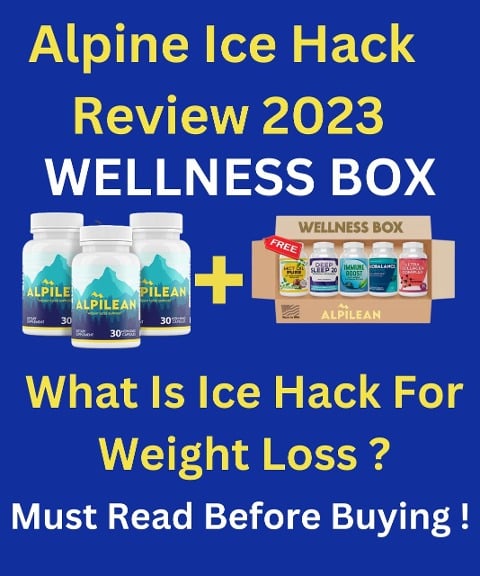 Alpine Ice Hack Review 2023 - Alpilean WellNess Box - What Is Ice Hack For Weight Loss ? Must Read Before Buying ! - Patla