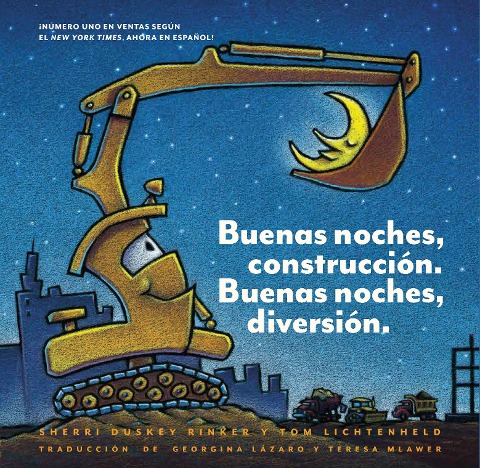 Buenas Noches, Construcción. Buenas Noches, Diversión. (Goodnight, Goodnight, Construction Site Spanish Language Edition) - Sherri Duskey Rinker