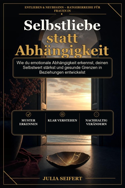 Selbstliebe statt Abhängigkeit - Julia Seifert