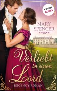 Cover-Bild zum Titel 'Verliebt in einen Lord - Regency Lovers 3' von 'Mary Spencer'