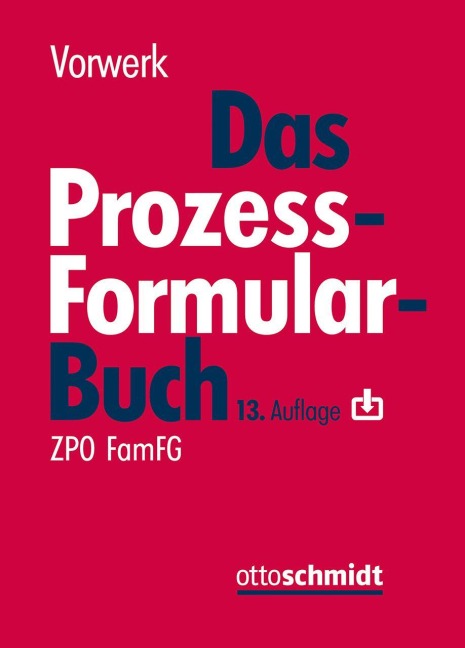 Das Prozessformularbuch - Paul H. Assies, Josef Fullenkamp, Dietrich Freyberger, Sebastian Ulbrich, Frank O. Fischer