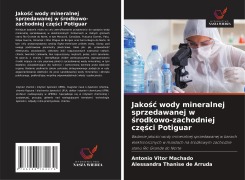 Cover-Bild zum Titel 'Jako¿¿ wody mineralnej sprzedawanej w ¿rodkowo-zachodniej cz¿¿ci Potiguar' von 'Antônio Vitor Machado, Alessandra Thanise de Arruda'