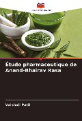 Cover-Bild zum Titel 'Étude pharmaceutique de Anand-Bhairav Rasa' von 'Vaishali Patil'
