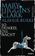 Cover-Bild zum Titel 'So dunkel die Nacht' von 'Mary Higgins Clark, Alafair Burke'