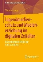 Jugendmedienschutz und Medienerziehung im digitalen Zeitalter - Thorsten Junge
