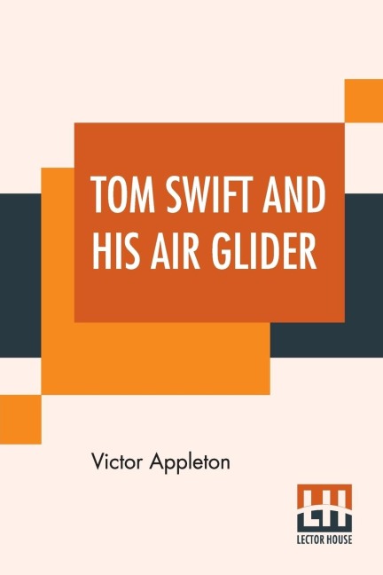 Tom Swift And His Air Glider - Victor Appleton