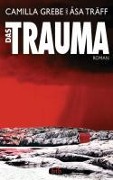 Cover-Bild zum Titel 'Das Trauma' von 'Camilla Grebe, Åsa Träff'