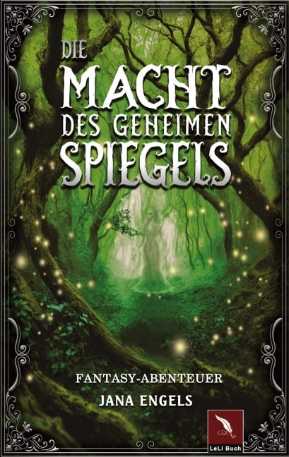 Die Macht des geheimen Spiegels - Jana Engels