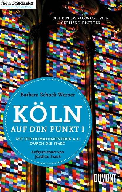Köln auf den Punkt - Barbara Schock-Werner, Joachim Frank