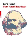 Marx' 'Grundrisse' lesen - David Harvey