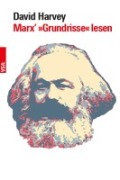 Cover-Bild zum Titel 'Marx' 'Grundrisse' lesen' von 'David Harvey'