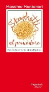 Spaghetti al pomodoro - Massimo Montanari