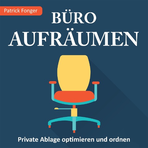 Büro aufräumen - Patrick Fonger