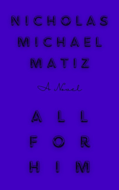 All For Him - Nicholas Michael Matiz