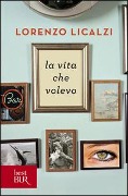 La vita che volevo - Lorenzo Licalzi