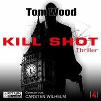 Kill Shot - Tom Wood