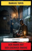 Cover-Bild zum Titel 'Der Mann mit der eisernen Maske' von 'Marius Topin'