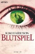 Cover-Bild zum Titel 'Blutspiel' von 'Kim Harrison'