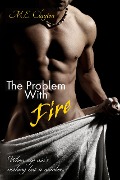The Problem with Fire (The Problem Series, #1) - M. E. Clayton