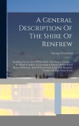 Cover-Bild zum Titel 'A General Description Of The Shire Of Renfrew' von 'George Crawfurd'